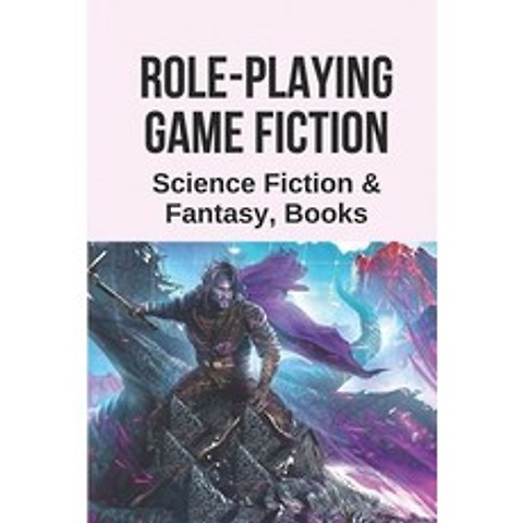 (영문도서) Role-Playing Game Fiction: Science Fiction & Fantasy Books: Visionary Fiction Books Paperback, Independently Published, English, 9798518948365