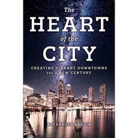 도시의 심장 : 새로운 세기를위한 활기찬 도심 만들기, 단일옵션