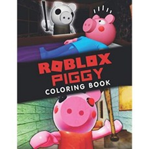 Piggy Roblox Coloring Book : Piggy Roblox 팬을위한 멋진 색칠 공부. 색칠하고 긴장을 풀고 긴장을, 단일옵션