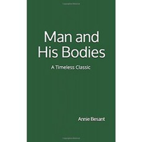 Man and His Bodies (A Timeless Classic) : By Annie Besant, 단일옵션