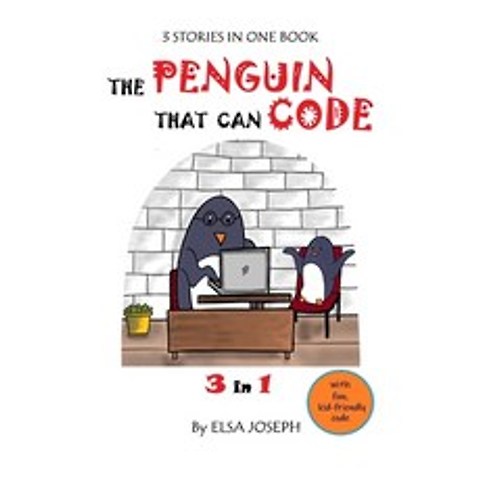 (영문도서) The Penguin That Can Code: 3 in 1 Paperback, Independently Published, English, 9798504379739