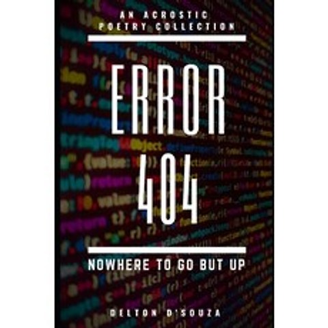 Error 404: Nowhere to go but UP Paperback, Independently Published