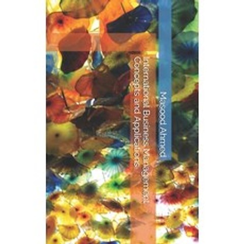 (영문도서) International Business Management Concepts and Applications Paperback, Independently Published, English, 9798504438924