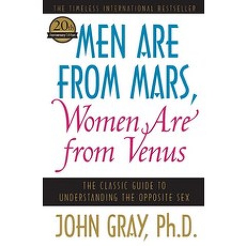 Men Are from Mars Women Are from Venus: The Classic Guide to Understanding the Opposite Sex, Harper Paperbacks