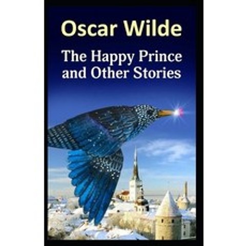 (영문도서) Happy Prince and Other Tales: (Annotated Edition) Paperback, Independently Published, English, 9798507768158