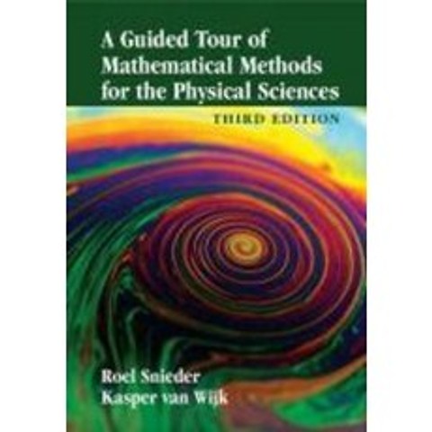A Guided Tour of Mathematical Methods for the Physical Sciences, Cambridge