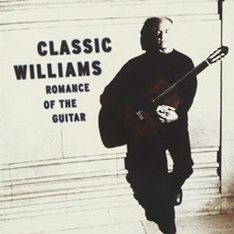 (수입CD) John Williams - Classic Williams: Romance Of The Guitar (로맨스 오브 기타), 단품