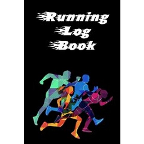 Running Log Book: Ready Set Go! Running Diary Runners Training Log Running Logs Track Distance ... Paperback, Michael Green Press, English, 9787241005964