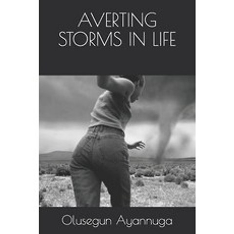 (영문도서) Averting Storms in Life: When in dire strait Paperback, Independently Published, English, 9798513935407
