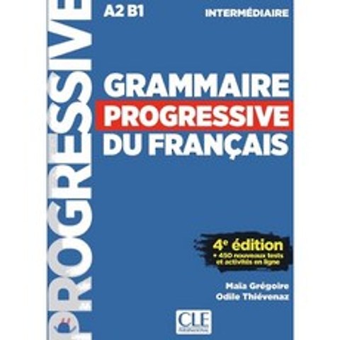 Grammaire Progressive du francais Intermediaire. Livre (+CD Appli-web), CLE