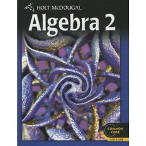 Algebra 2 Common Core Student Edition Holt McDougal Algebra 2