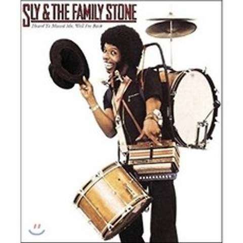 Sly & the Family Stone (슬라이 앤 더 패밀리 스톤) - Heard Ya Missed Me Well Im Back