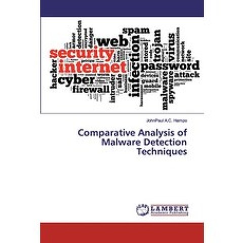 Comparative Analysis of Malware Detection Techniques Paperback, LAP Lambert Academic Publishing