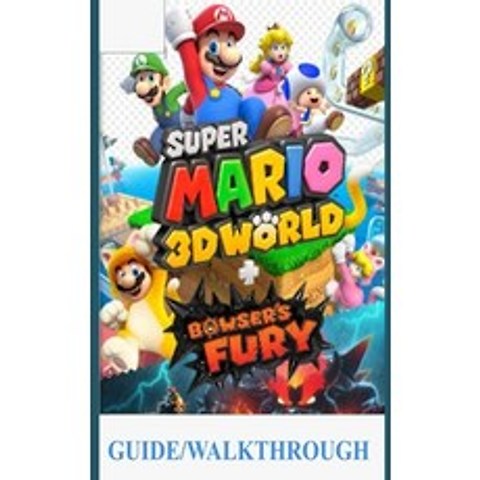 Super Mario 3D World Guide/Walkthrough: A Beginners Guide and Walkthrough to Master Animal Super Ma... Paperback, Independently Published, English, 9798720411343