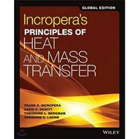 Incroperas Principles of Heat and Mass Transfer 8/E, John Wiley & Sons, Ltd. (UK)