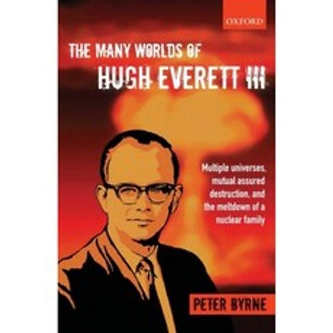 Hugh Everett III의 많은 세계 : 다중 우주 상호 보장 된 파괴 및 핵가족의 붕괴, 단일옵션