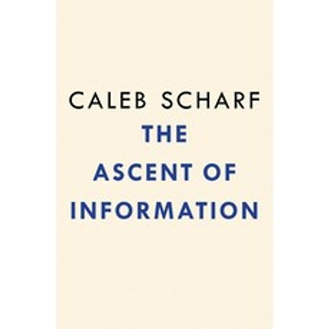 The Ascent of Information: Books Bits Genes Machines and Lifes Unending Algorithm Hardcover, Riverhead Books, English, 9780593087244