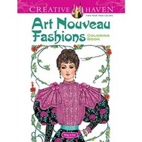 Dover Creative Haven Art Nouveau Fashions Coloring Book (Creative Haven Coloring Books), 단일옵션