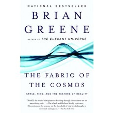 The Fabric of the Cosmos:Space Time and the Texture of Reality, Vintage