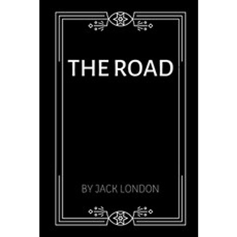 The Road by Jack London Paperback, Independently Published, English, 9798747281530