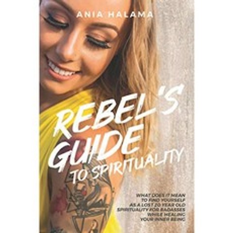 Rebel s Guide to Spirituality : 잃어버린 20 세의 자신을 찾는 것은 무엇을 의미합니까-내면을 치유하, 단일옵션