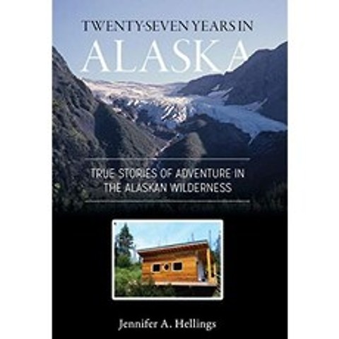 알래스카의 27 년 : 알래스카 광야의 진정한 모험 이야기, 단일옵션