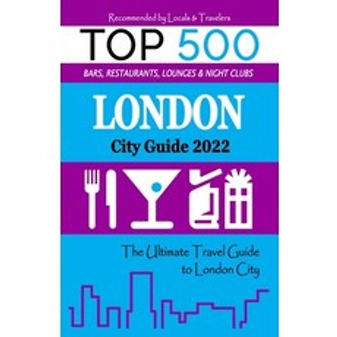 (영문도서) London City Guide 2022: The Most Recommended Shops Museums Parks Diners and things to do a... Paperback, Independently Published, English, 9798504371924