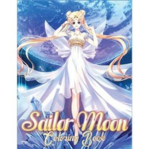 Sailor Moon Coloring Book : 모든 연령대를위한 Sailor Moon Jumbo 색칠 공부 일본 애니메이션 팬, 단일옵션