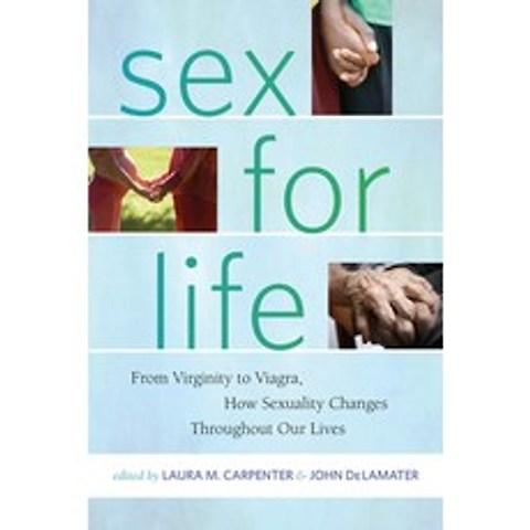 (영문도서) Sex for Life: From Virginity to Viagra How Sexuality Changes Throughout Our Lives Paperback, New York University Press, English, 9780814772539