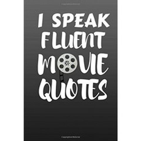 I Speak Fluent Movie Quotes : I Speak Fluent Movie Quotes-영화학 학생 영화 애호가 및 영화 평론가, 단일옵션