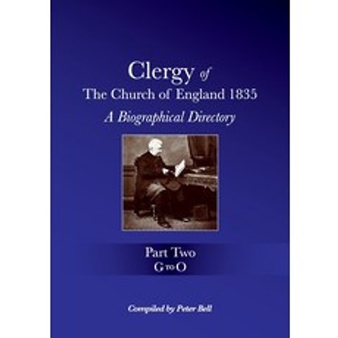 Clergy of the Church of England 1835 - Part Two: A Biographical Directory Paperback, Peter Bell, English, 9781871538144