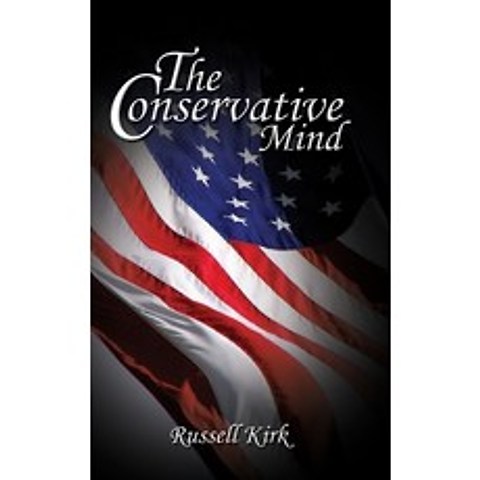 The Conservative Mind Hardcover, BN Publishing