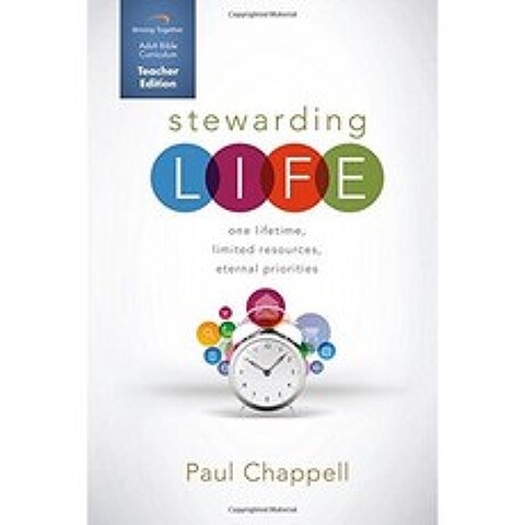 Stewarding Life Curriculum (Teacher Edition) : 평생 한 번 제한된 리소스 영원한 우선 순위, 단일옵션