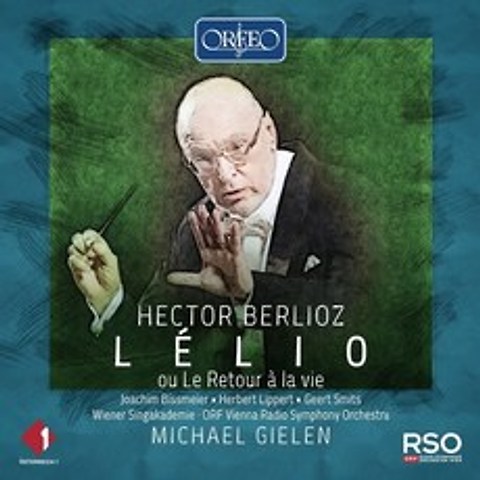 Michael Gielen 베를리오즈: 6부작 모노드라마 렐리오 삶으로의 귀환 (Berlioz: Lelio Op.14b)