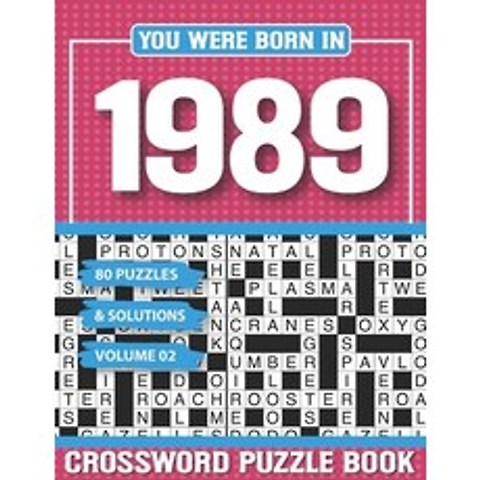 (영문도서) You Were Born In 1989 Crossword Puzzle Book: Crossword Puzzle Book for Adults and all Puzzle ... Paperback, Independently Published, English, 9798503310269