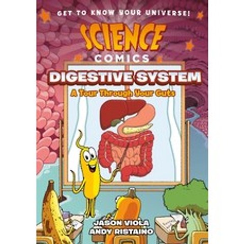 (영문도서) Science Comics: The Digestive System: A Tour Through Your Guts Hardcover, First Second