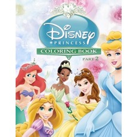(영문도서) Princess Coloring Book Part 2: 35 Exclusive Disney Princess Illustrations Paperback, Independently Published