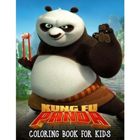 (영문도서) Kung Fu Panda Coloring Book For Kids: More Then 60 Unique HIGH-QUALITY Illustrations . Paperback, Independently Published