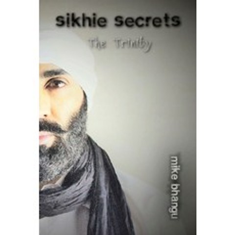 (영문도서) Sikhie Secrets: The Trinity Paperback, Bhang-Bhang Productions, English, 9781774815823