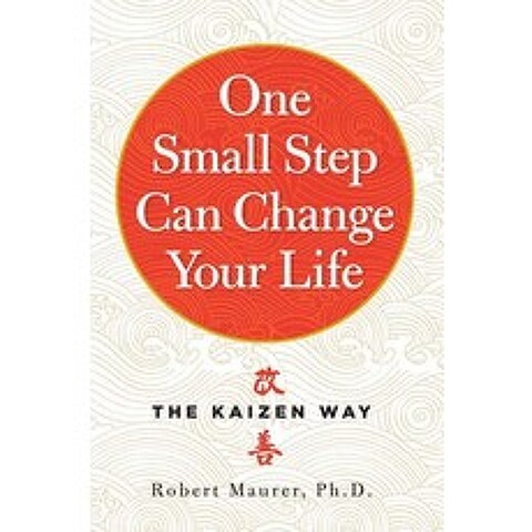 One Small Step Can Change Your Life:The Kaizen Way, Workman Publishing