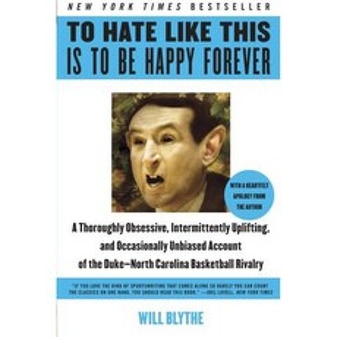 이렇게 증오하는 것은 영원히 행복하는 것입니다 : 듀크-노스 캐롤라이나 농구 경쟁에 대한 철저한 강박, 단일옵션