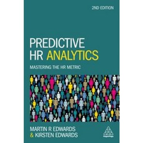 Predictive HR Analytics: Mastering the HR Metric Hardcover, Kogan Page