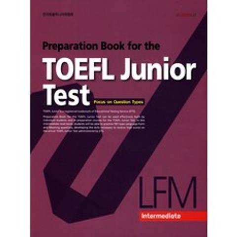 Preparation Book for the TOEFL Junior Test LFM: Intermediate:Focus on Question Types, LEARN21
