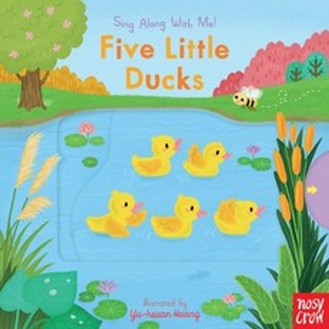 (영문도서) Five Little Ducks: Sing Along with Me! Board Books, Nosy Crow