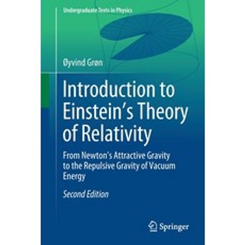 (영문도서) Introduction to Einsteins Theory of Relativity: From Newtons Attractive Gravity to the Repu... Paperback, Springer, English, 9783030438616