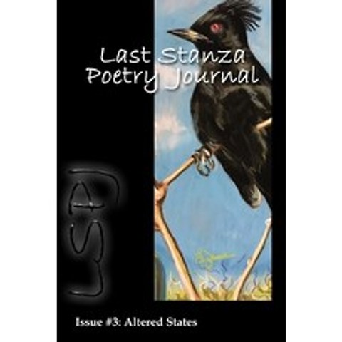 Last Stanza Poetry Journal Issue #3: Altered States Paperback, Independently Published, English, 9798594283329