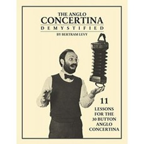 The Anglo Concertina Demystified : 30 개의 버튼을위한 11 가지 레슨 Anglo Concertina, 단일옵션