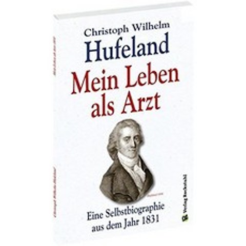 Christoph Wilhelm Hufeland-의사 생활 : 1831 년 자서전, 단일옵션