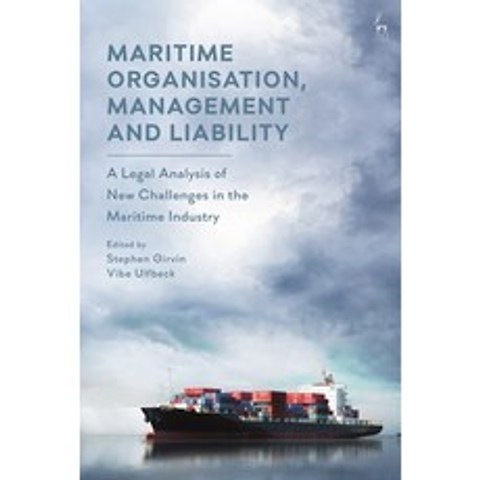 Maritime Organisation Management and Liability: A Legal Analysis of New Challenges in the Maritime ... Hardcover, Hart Publishing, English, 9781509942916