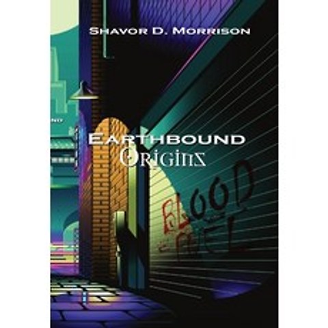 (영문도서) Earthbound Origins: Bloodfuel Hardcover, Infinity, English, 9780578791197